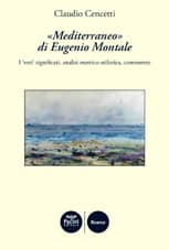 «Mediterraneo» di Eugenio Montale - I ‘veri’ significati, analisi metrico-stilistica, commento