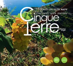 Cinque Terre - Vigneti con vista mare / Vineyards with seaview (testi in italiano e inglese a fronte)