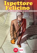 Ispettore Felicino - Storie di salute e sicurezza sul lavoro
