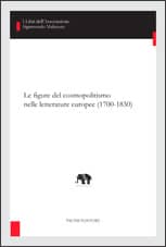 Le fgure del cosmopoltismo nelle letterature europee (1700-1830)