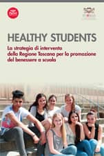 Healthy students - La strategia di intervento della Regione Toscana per la promozione del benessere a scuola