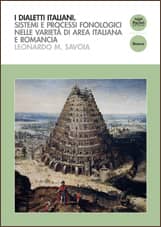 I dialetti italiani - Sistemi e processi fonologici nelle varietà di area italiana e romancia