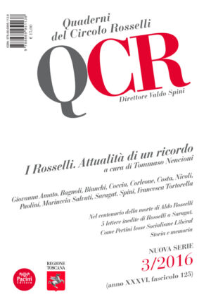 QCR Quaderni del Circolo Rosselli 3-2016 (anno XXXVI, fascicolo 125) - I Rosselli. Attualità di un ricordo