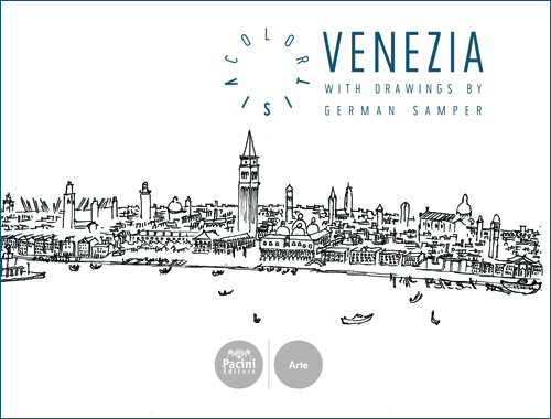 Venezia - Color Visit - With drawings by German Samper