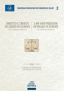 Diritto e libertà di credo in Europa / Law and freedom of belief in Europe