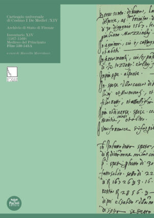 Carteggio universale di Cosimo I De Medici / XIV - Archivio di Stato di Firenze Inventario XIV (1567-1569) Mediceo del Principato Filze 530-543A