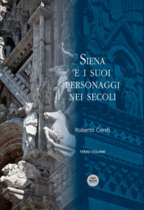 Siena e i suoi personaggi nei secoli – terzo volume
