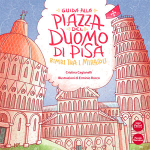 Guida alla Piazza del Duomo di Pisa - Bimbi tra i miracoli