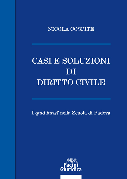 Casi e soluzioni di Diritto Civile - Pacini Editore