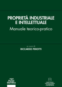 Propriet industriale e intellettuale - Manuale teorico-pratico