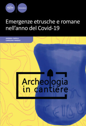 Emergenze etrusche e romane nell'anno del Covid-19