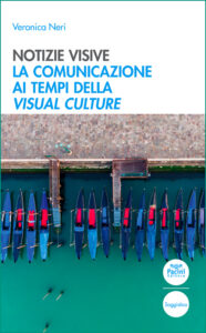 Notizie visive - La comunicazione ai tempi della Visual culture
