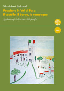 Poppiano in Vall di Pesa: il castello, il borgo, la campagna - Quaderni degli Archivi storici delle famiglie